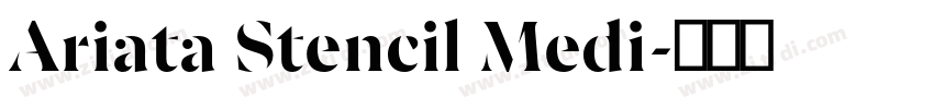 Ariata Stencil Medi字体转换